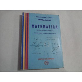 MATEMATICA; MANUAL PENTRU CLASA A X-A - MIRCEA GANGA